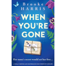When You're Gone: A totally gripping and heartbreaking page-turner set in Ireland
