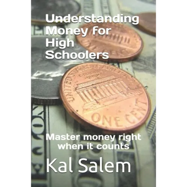 Understanding Money for High Schoolers: Master money right when it counts