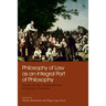 Philosophy of Law as an Integral Part of Philosophy: Essays on the Jurisprudence of Gerald J Postema