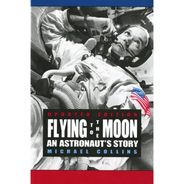 Flying to the Moon: An Astronaut's Story