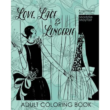 Love, Lace and Lingerie Adult Coloring Book