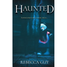 Haunted: A spine-chilling supernatural thriller