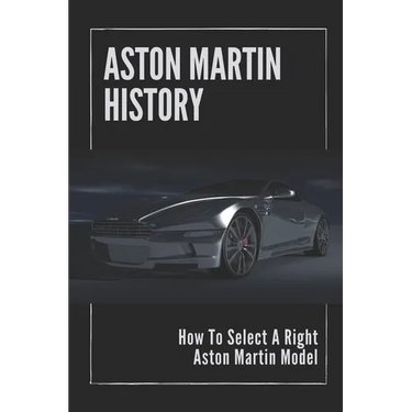 Aston Martin History: How To Select A Right Aston Martin Model: Aston Martins Grand