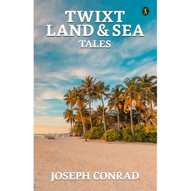 Twixt Land & Sea Tales
