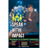 Speak with Impact: Mastering the Art of Magnetic Communication