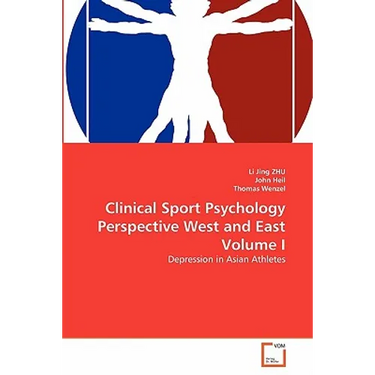 Clinical Sport Psychology Perspective West and East Volume I
