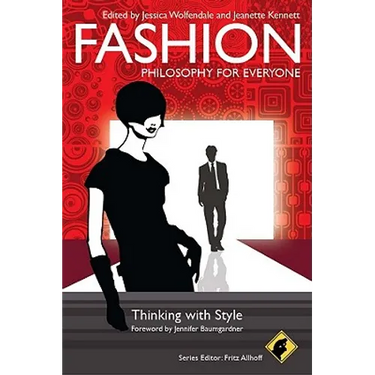 Fashion - Philosophy for Everyone: Thinking with Style