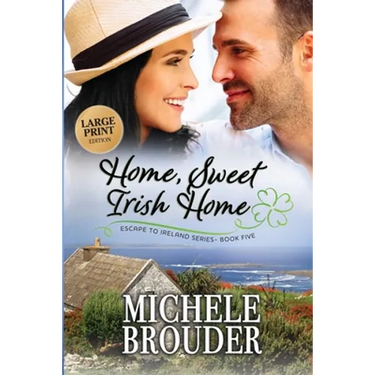 Home, Sweet Irish Home (Large Print)