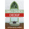Small Church Checkup: Assessing Your Church's Health and Creating a Treatment Plan