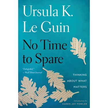 No Time to Spare: Thinking about What Matters