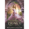 To Ensnare a Prince: An Entwined Prince and the Pauper Retelling