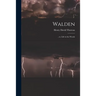 Walden: , or, Life in the Woods