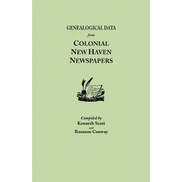 Genealogical Data from Colonial New Haven Newspapers