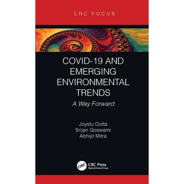 Covid-19 and Emerging Environmental Trends: A Way Forward
