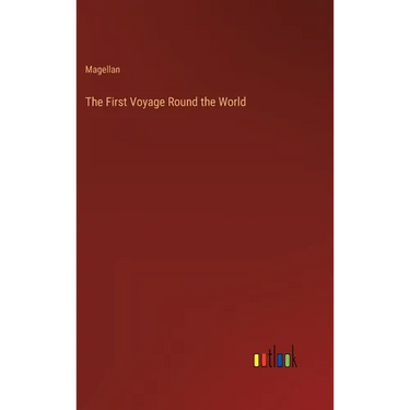 The First Voyage Round the World