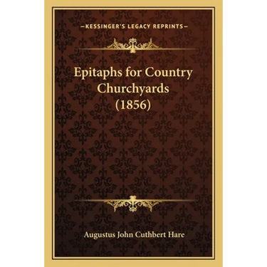 Epitaphs for Country Churchyards (1856)