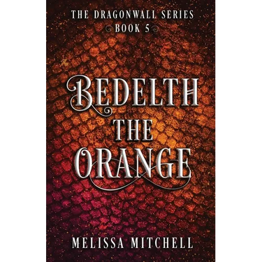 Bedelth the Orange: A Slow Burn Fantasy Series