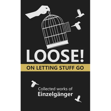 Loose: On Letting Stuff Go