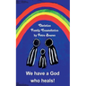 We have a God who heals!: Christian Family Constellation