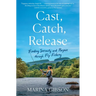 Cast, Catch, Release