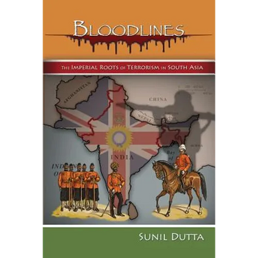 Bloodlines: The Imperial Roots of Terrorism in South Asia