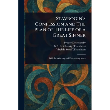 Stavrogin's Confession and The Plan of The Life of a Great Sinner
