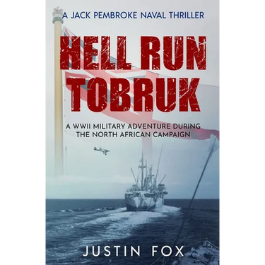 Hell Run Tobruk: A WWII military adventure during the North African campaign