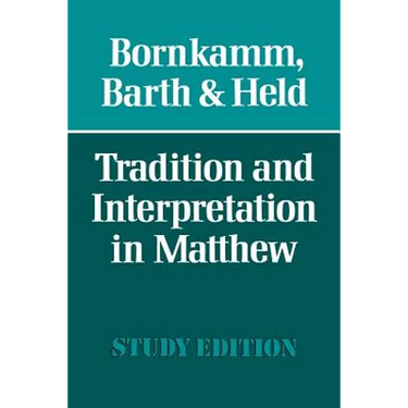 Tradition and Interpretation in Matthew