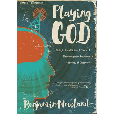 Playing God: Biological and Spiritual Effects of Electromagnetic Radiation