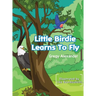 Little Birdie learns to fly