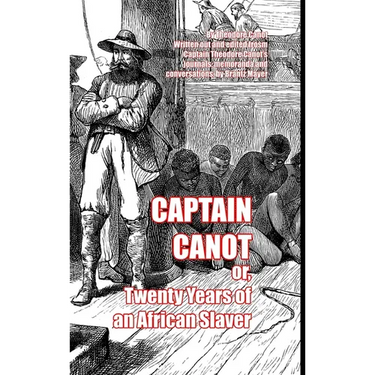 Captain Canot: or, Twenty Years of an African Slaver