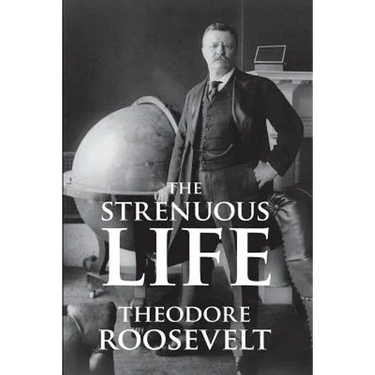 The Strenuous Life