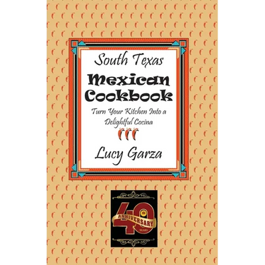 South Texas Mexican Cookbook