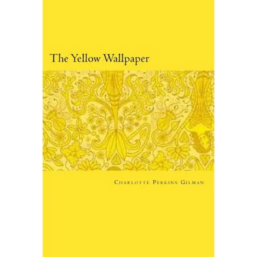 The Yellow Wallpaper