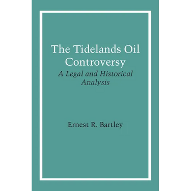 The Tidelands Oil Controversy: A Legal and Historical Analysis