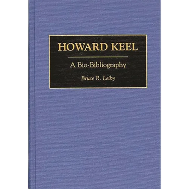 Howard Keel: A Bio-Bibliography