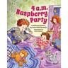 4 a.m. Raspberry Party: Childhood Poems