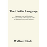 The Caddo Language: A grammar, texts, and dictionary based on materials collected by the author in Oklahoma between 1960 and 1970