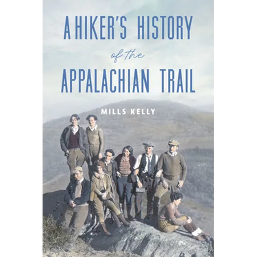 A Hiker's History of the Appalachian Trail