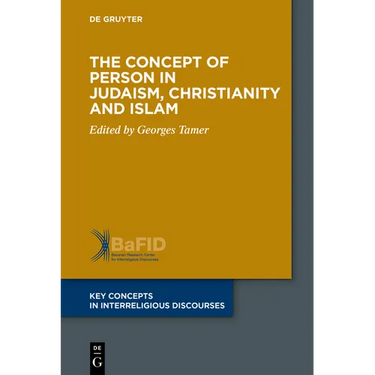 The Concept of Person in Judaism, Christianity and Islam