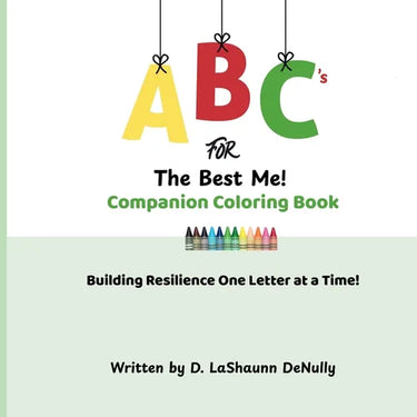 ABCs for the Best Me! Companion Coloring Book: Building Resilience One Letter at a Time