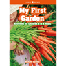 My First Garden: Activities for Children 3-6 Years