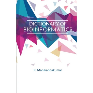 Dictionary of Bioinformatics