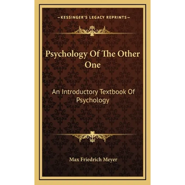 Psychology Of The Other One: An Introductory Textbook Of Psychology
