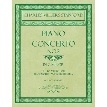 Piano Concerto No.2 - In the Key of C Minor - Set to Music for Pianoforte and Orchestra - In 3 Movements: Allegro Monderato, Adagio Molto, Allego Molt