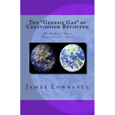 The "Genesis Gap" of Creationism Revisited: The Biblical "Ruin-Reconstruction" Event