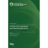 COVID-19 in Dentistry and Dental Education