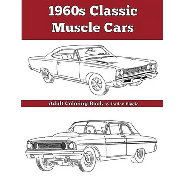 1960's Classic Muscle Cars: An Adult Coloring Book