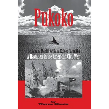 Pukoko: A Hawaiian in the American Civil War