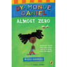 Almost Zero: A Dyamonde Daniel Book